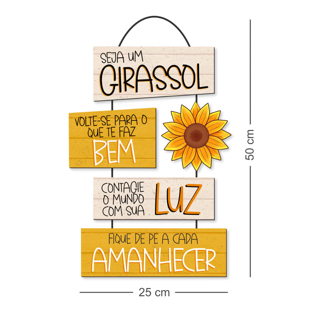 Placa Decorativa de Pendurar Seja um Girassol