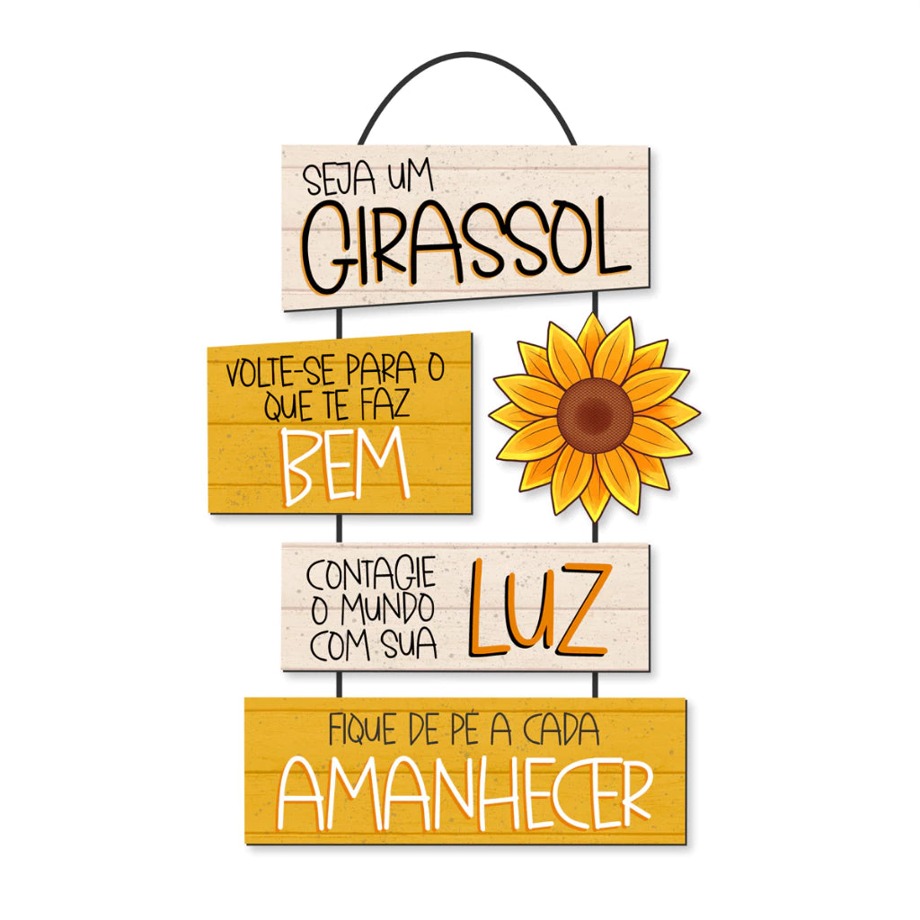 Placa Decorativa de Pendurar Seja um Girassol