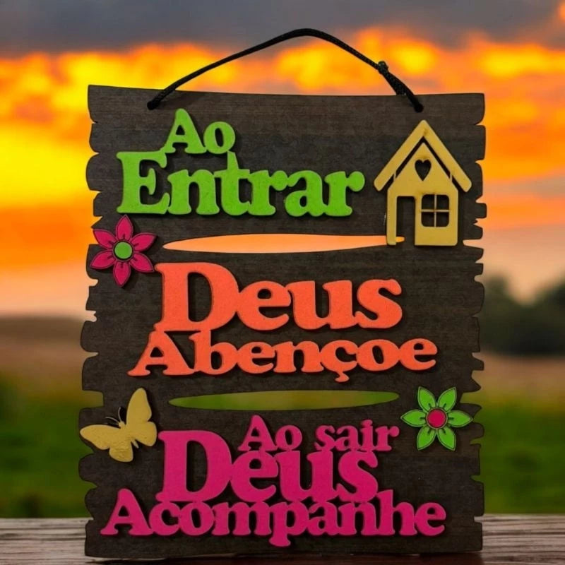 Placa Decorativa MDF AO ENTRAR DEUS ABENÇOE AO SAIR DEUS ACOMPANHE, EM CORES NEON VIVO